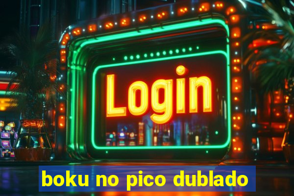 boku no pico dublado